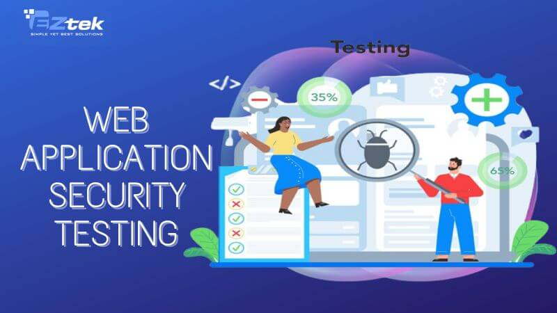 Web Application Security Testing: Types, Methods, and 5-Step Checklist